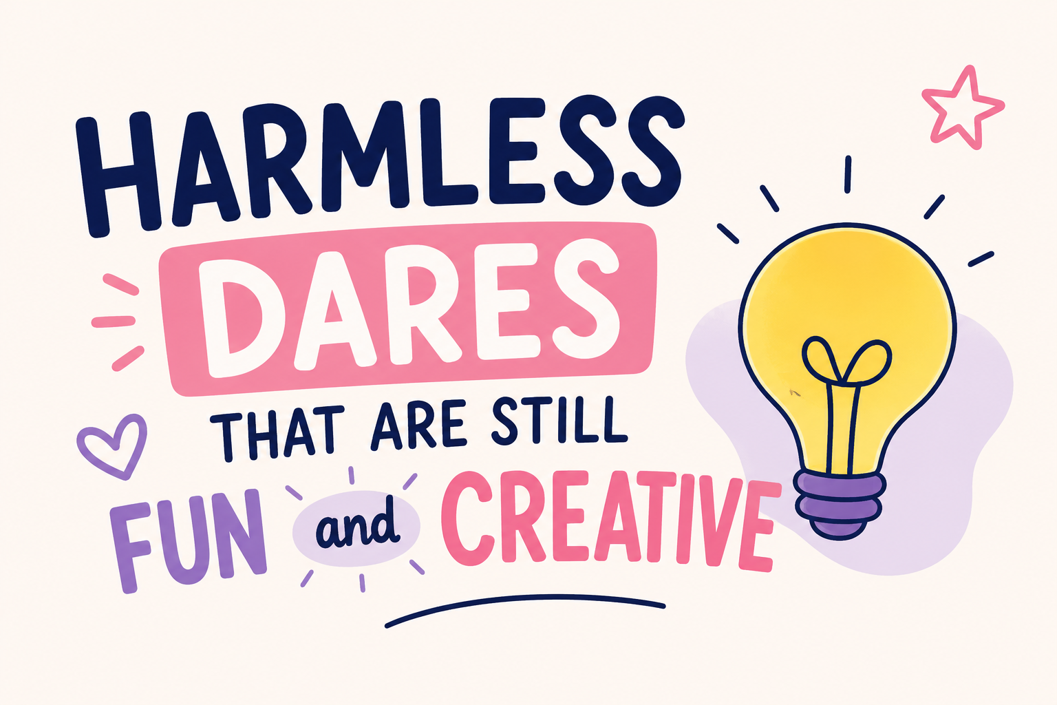 Harmless Dares That Are Still Fun and Creative
