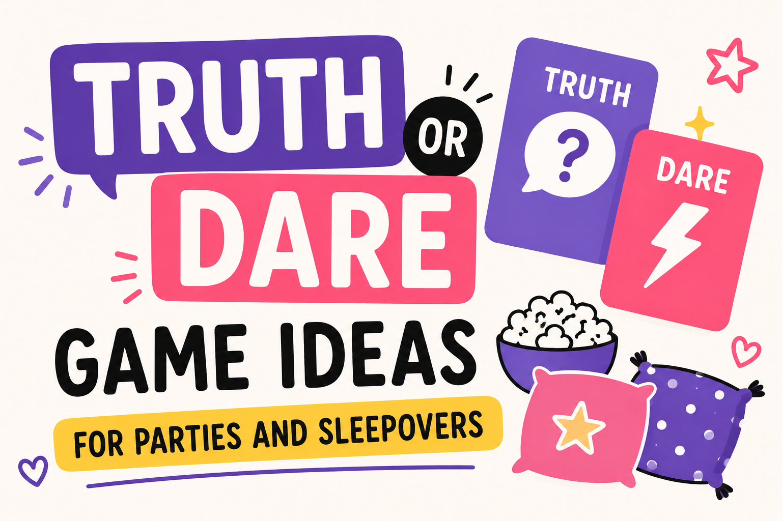 Truth or Dare Game Ideas for Parties and Sleepovers