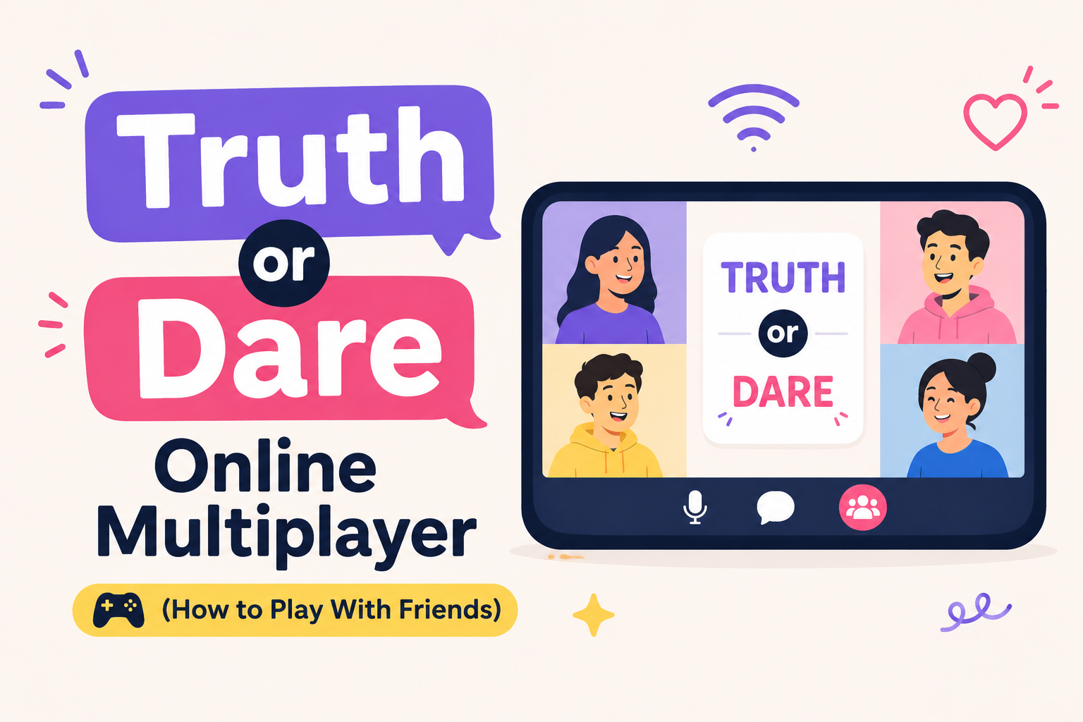 Truth or Dare Online Multiplayer: How to Play With Friends Anywhere