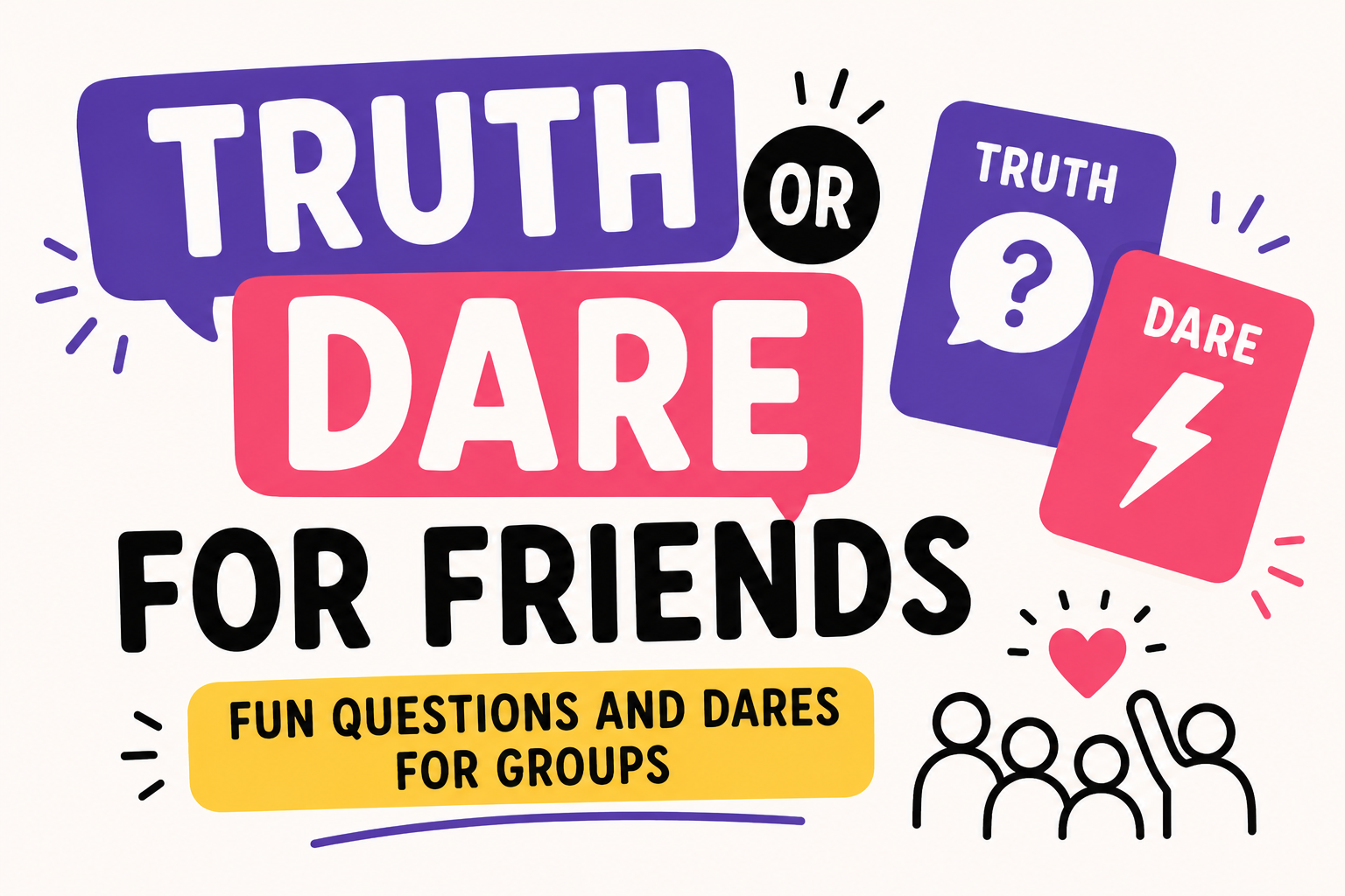 Truth or Dare for Friends